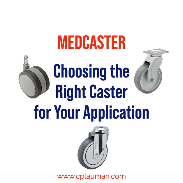the right caster for your application, medcaster, caster wheels